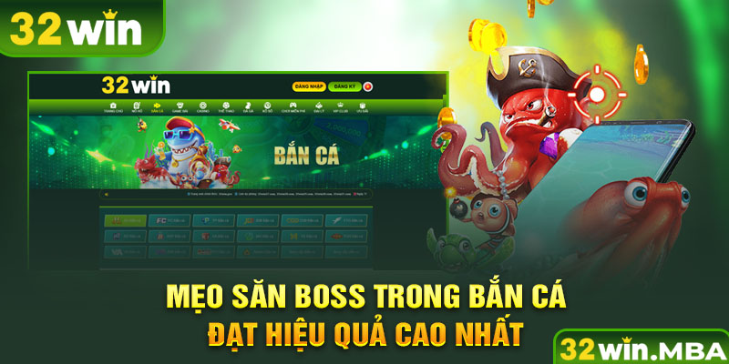 Mẹo săn boss trong bắn cá đạt hiệu quả cao nhất