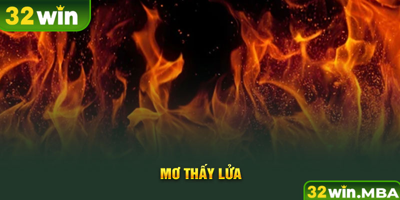 Mơ thấy lửa