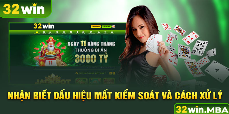 Nhận biết dấu hiệu mất kiểm soát và cách xử lý