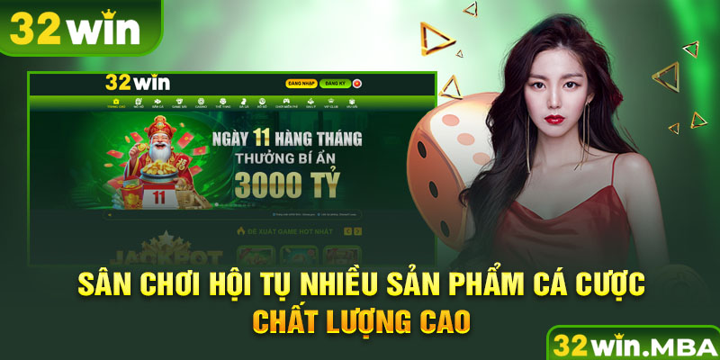 Sân chơi hội tụ nhiều sản phẩm cá cược chất lượng cao