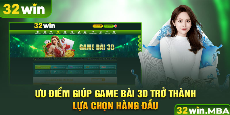 Ưu điểm giúp game bài 3D trở thành lựa chọn hàng đầu