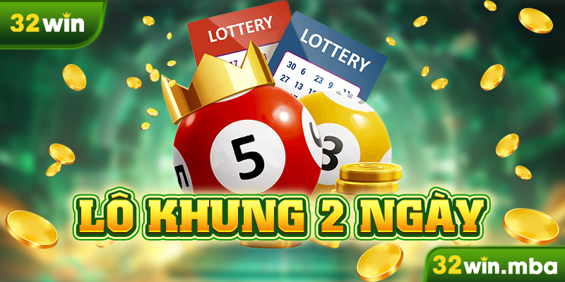 Lô khung 2 ngày