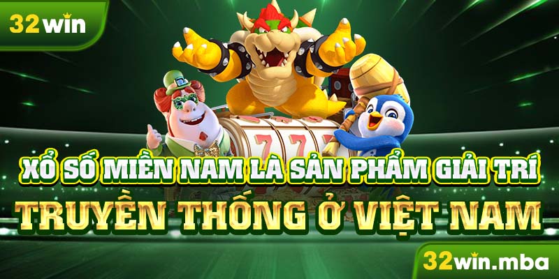 Xổ số miền Nam là sản phẩm giải trí truyền thống ở Việt Nam